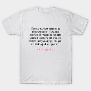 Naya Rivera Quote / Citation T-Shirt